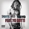 Yayo (feat. Yo Gotti) - Snootie Wild lyrics