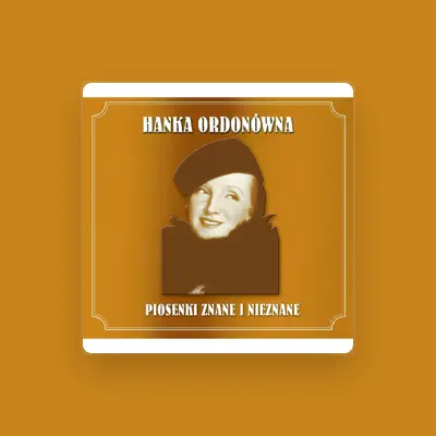 Listen to Hanka Ordonówna, watch music videos, read bio, see tour dates & more!