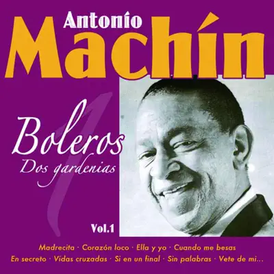 Boleros, Vol.1 (Dos Gardenias) - Antonio Machín