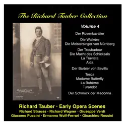 The Richard Tauber Collection, Vol. 4: Early Opera Scenes - Richard Tauber The Richard Tauber Collection, Vol. 4: Early Opera Scenes - Richard Tauber