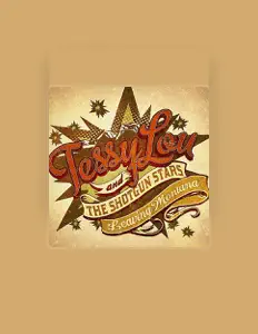 聆聽 Tessy Lou and the Shotgun Stars、觀看音樂影片、閱讀小傳、查看巡演日期等！