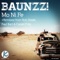 Mo Ni Fe (Rob Nutek Remix) - Baunzz! lyrics