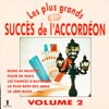 Les plus grands succès de l'accordéon Vol. 2