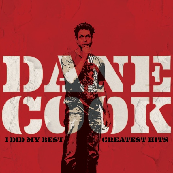 Dane Cook - I Did My Best - Greatest Hits