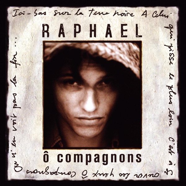 Ô Compagnons (Radio Edit) - Single - Raphaël
