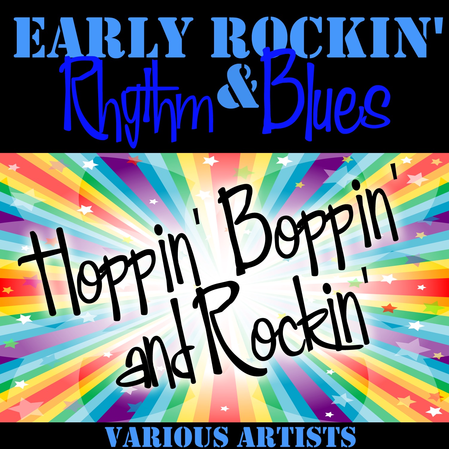 Early Rockin' Rhythm & Blues - Hoppin' Boppin' and Rockin'