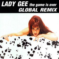 Lady Gee - The Game Is Over