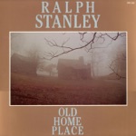 Ralph Stanley - Old Home Place