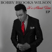 Bobby Brooks Wilson - (Your Love Has Lifted Me) Higher and Higher