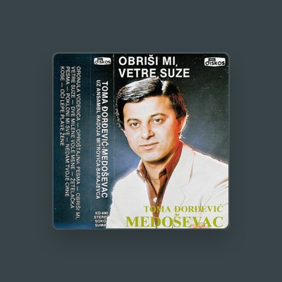 Listen to Toma Djordjevic - Medosevac, watch music videos, read bio, see tour dates & more!