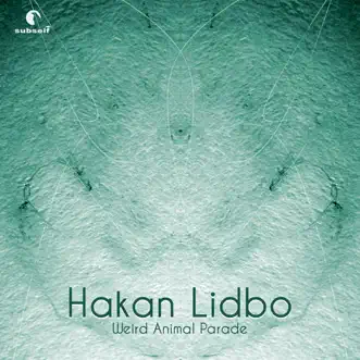 Weird Animal Parade - Single by Hakan Lidbo album reviews, ratings, credits