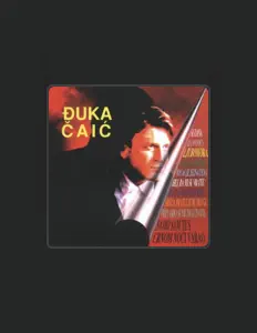 Listen to ĐUKA ČAIĆ, watch music videos, read bio, see tour dates & more!