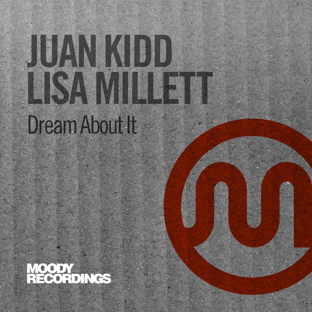 Обложка альбома «Dream About It - Single» — Juan Kidd & Lisa Millett