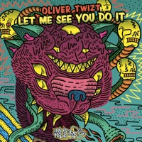Let Me See You Do It - Single - Oliver Twizt