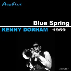 Blue Spring - Kenny Dorham Blue Spring - Kenny Dorham