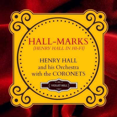 Song - The Sun Has Got His Hat On - Henry Hall and His Orchestra & The Coronets