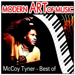 Modern Art of Music: McCoy Tyner - Best Of - McCoy Tyner