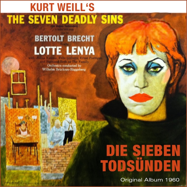 Die Sieben Todsünden (The Seven Deadly Sins) [Original album 1960] - Lotte Lenya & Orchestra Wilhelm Brückner-Rüggeberg