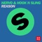 Reason - NERVO & Hook'N'Sling lyrics