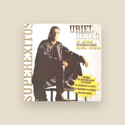Listen to Uriel Henao y Sus Tigres del Sur, watch music videos, read bio, see tour dates & more!