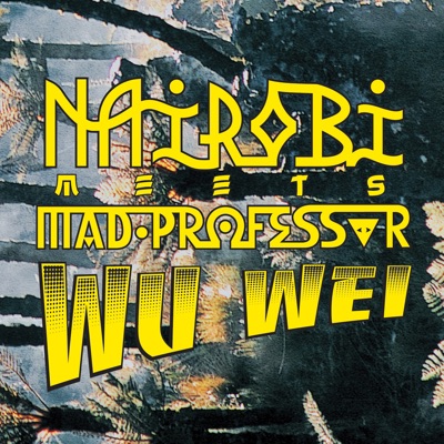 Meets Mad Professor - Wu Wei