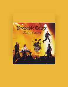 Listen to Probable Cauze, watch music videos, read bio, see tour dates & more!