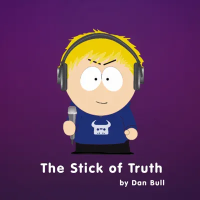 The Stick of Truth - EP - Dan Bull The Stick of Truth - EP - Dan Bull