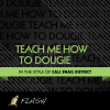 Teach Me How to Dougie - (Originally Performed By Cali Swag District) [Karaoke / Instrumental] - Flash new Single