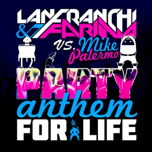 Party Anthem For Life - Single