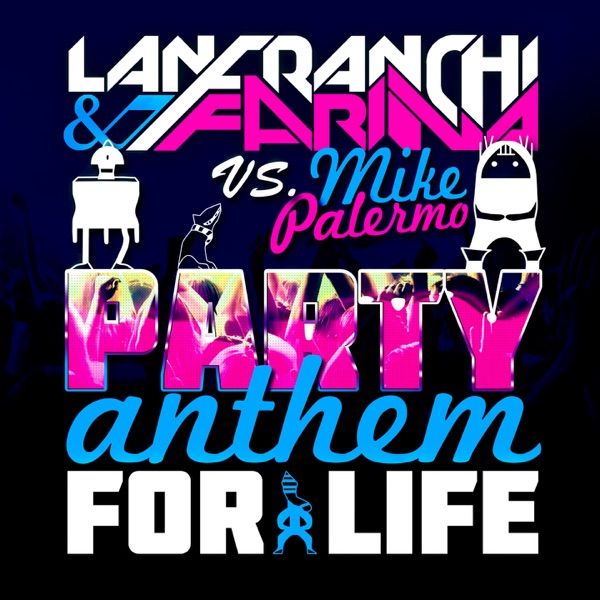 Party Anthem For Life - Single