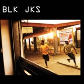 BLK JKS - Mystery