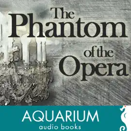 The Phantom of the Opera (Unabridged)