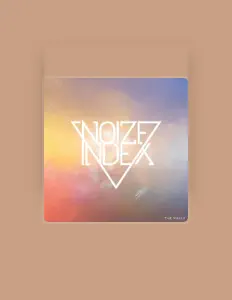 Noize Index सुनें, म्यूज़िक वीडियो देखें, बायो पढ़ें, दौरे की तारीखें और बहुत कुछ देखें!