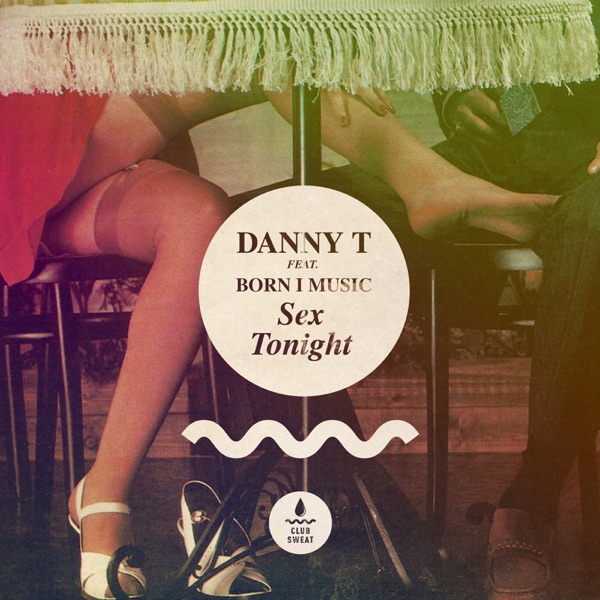 Sex Tonight (feat. Born I Music)- EP