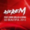 So Beautiful 2013 (feat. Chris Willis & Xenia) - Djerem lyrics