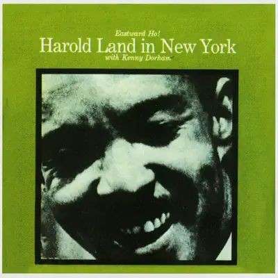 Eastward Ho! Harold Land in New York - Kenny Dorham Eastward Ho! Harold Land in New York - Kenny Dorham