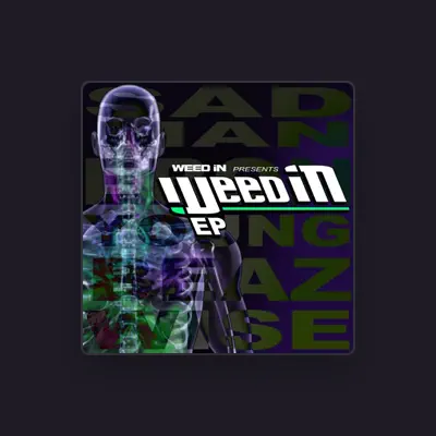 Listen to Weed In, watch music videos, read bio, see tour dates & more!