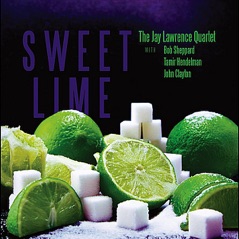 Sweet Lime (feat. Bob Sheppard, Tamir Hendelman & John Clayton)