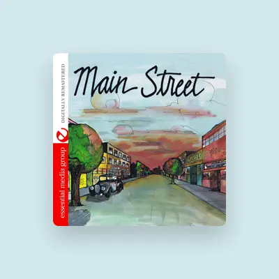 Listen to Main Street, watch music videos, read bio, see tour dates & more!