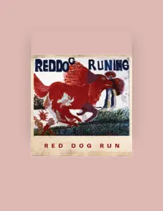 收听 Red Dog Run、观看音乐视频、阅读小传、查看巡演日期等 ！