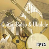 Guitar, Banjo and Ukulele - Reliable Source Music