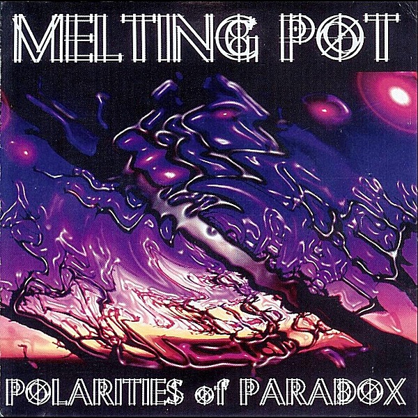 Обложка альбома «Polarities of Paradox» — Melting Pot