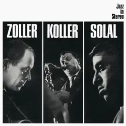 Zoller Koller Solal - Martial Solal Zoller Koller Solal - Martial Solal