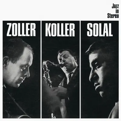 Zoller Koller Solal - Martial Solal Zoller Koller Solal - Martial Solal