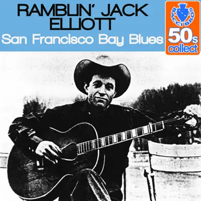 San Francisco Bay Blues (Remastered) - Single - Ramblin' Jack Elliott