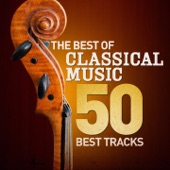 The Best of Classical Music - 50 Best Tracks (Remastered) artwork