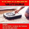 Ya Ya Twist Et Le Meilleurs Des