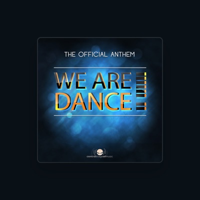 Listen to We Are Dance!, watch music videos, read bio, see tour dates & more!