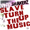 Slave Turn Up the Music (feat. Kemi) [Special Maxi Edition]