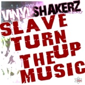 Slave Turn Up the Music (Vinylshakerz Softmode Mix)